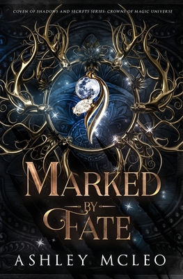 Marked by Fate: A Crowns of Magic Universe Series 1947245783 Book Cover