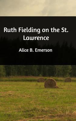 Ruth Fielding on the St. Lawrence 1389433226 Book Cover