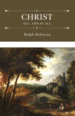 Christ All, and in All: Several Significant Sim... B0FHJ56LKW Book Cover