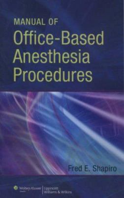 Manual of Office-Based Anesthesia Procedures 0781769086 Book Cover