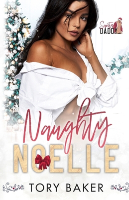 Naughty Noelle: Santa Daddy B0CPBYZC5C Book Cover