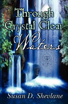 Through Crystal Clear Waters 1475010664 Book Cover