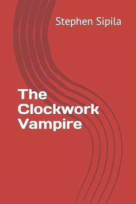 The Clockwork Vampire B0C6BK4XJB Book Cover