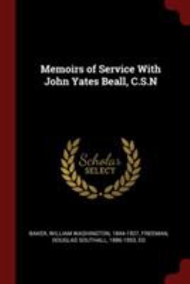 Memoirs of Service with John Yates Beall, C.S.N 137586310X Book Cover