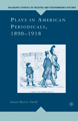 Plays in American Periodicals, 1890-1918 1349537713 Book Cover