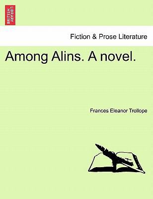 Among Alins. a Novel. 1241380546 Book Cover