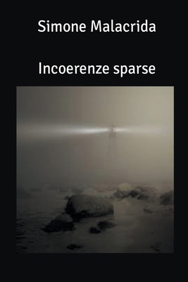 Incoerenze sparse [Italian] B0CQKJ57S4 Book Cover