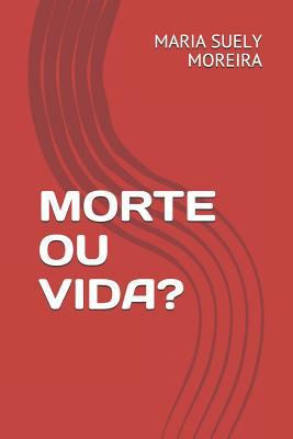 Morte Ou Vida? [Portuguese] 179307075X Book Cover