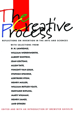 The Creative Process: Reflections on the Invent... 0520054539 Book Cover