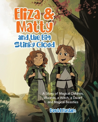Eliza & Matty and the Big Stinky Cloud: A Story... 0228874920 Book Cover