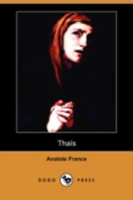 Thais (Dodo Press) [French] 1409945251 Book Cover