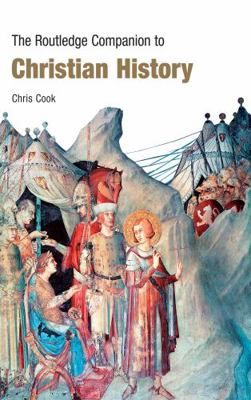 The Routledge Companion to Christian History 0415383633 Book Cover