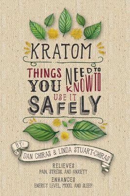 Kratom: Things You Need to Know to Use it Safely B08M83WYJS Book Cover