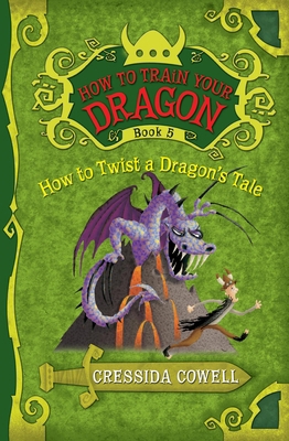 How to Train Your Dragon: How to Twist a Dragon... 0316085316 Book Cover