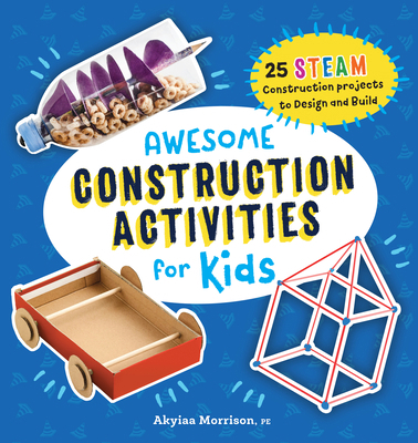 Awesome Construction Activities for Kids: 25 St... 1638074526 Book Cover