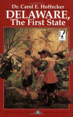 Delaware: The First State, Revised Edition 0970580401 Book Cover