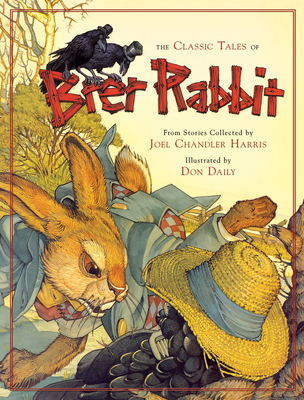 The Classic Tales of Brer Rabbit 0762432195 Book Cover