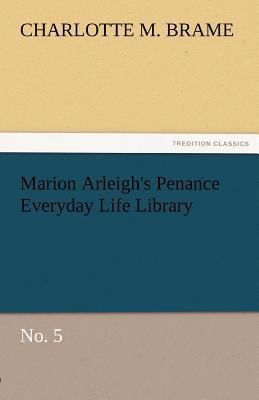 Marion Arleigh's Penance Everyday Life Library ... 3842477694 Book Cover