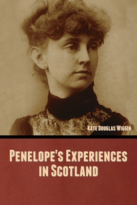 Penelope's Experiences in Scotland B0CGMXDLMZ Book Cover