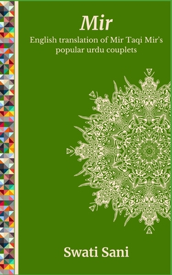 Mir: English Translation of Mir Taqi Mir's popu... B0BNDR7FNS Book Cover