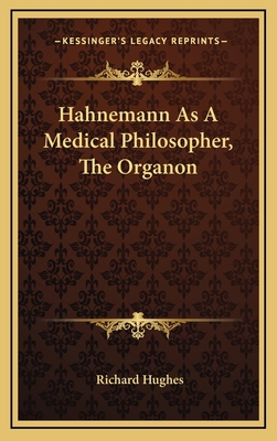 Hahnemann As A Medical Philosopher, The Organon 1169046843 Book Cover