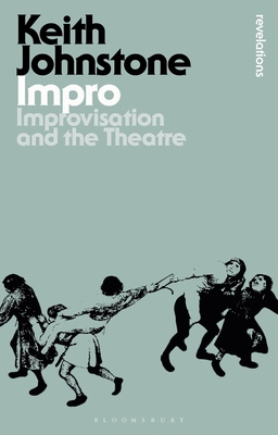 Impro: Improvisation and the Theatre 1350069035 Book Cover