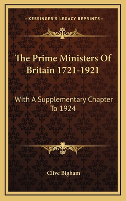The Prime Ministers of Britain 1721-1921: With ... 1163453072 Book Cover