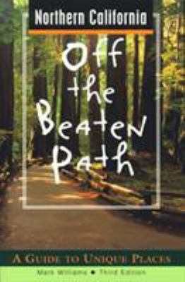 Northern California Off the Beaten Path: A Guid... 0762704616 Book Cover