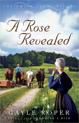 A Rose Revealed (The Amish Farm Trilogy) 0736925880 Book Cover