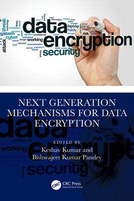 Next Generation Mechanisms for Data Encryption 1032832843 Book Cover