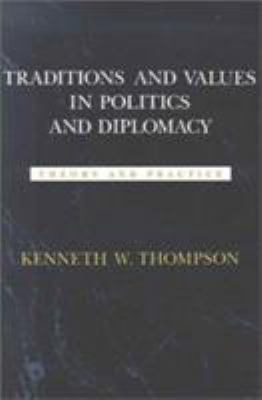 Traditions and Values in Politics and Diplomacy... 0807117463 Book Cover