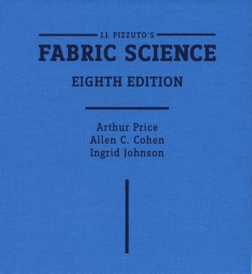 J.J. Pizzuto's Fabric Science, 8th Edition 1563674173 Book Cover