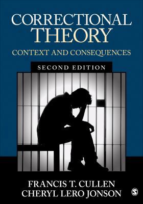 Correctional Theory: Context and Consequences 1506306527 Book Cover