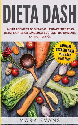 Dieta DASH: La guía definitiva de dieta DASH pa... [Spanish] 1951754670 Book Cover