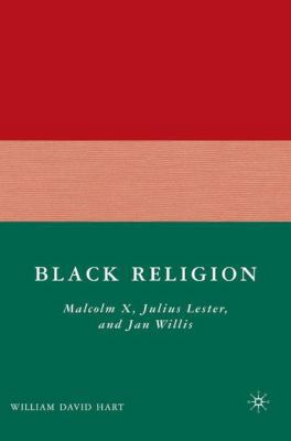 Black Religion: Malcolm X, Julius Lester, and J... 0230605370 Book Cover