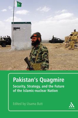 Pakistan's Quagmire: Security, Strategy, and th... 0826433006 Book Cover