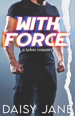 With Force: A Taboo Romance B0B5MKYFD4 Book Cover