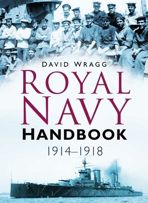 Royal Navy Handbook 1914-1918 0750942037 Book Cover
