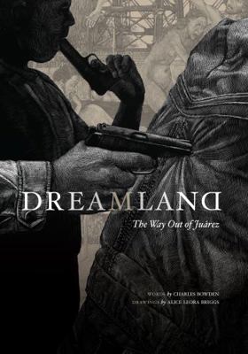 Dreamland: The Way Out of Juarez 0292721234 Book Cover