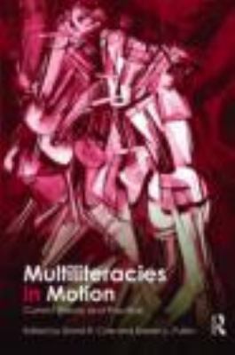 Multiliteracies in Motion: Current Theory and P... 0415801575 Book Cover