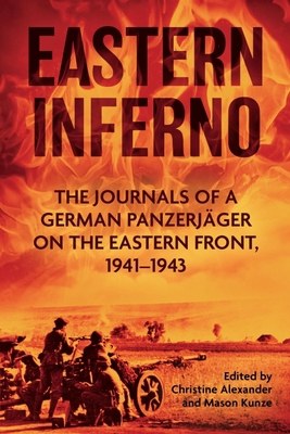 Eastern Inferno: The Journals of a German Panze... 1636242200 Book Cover