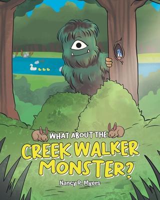 What About the Creek Walker Monster? 1684562546 Book Cover