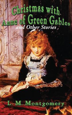 Christmas with Anne of Green Gables and Other S... 1515422070 Book Cover