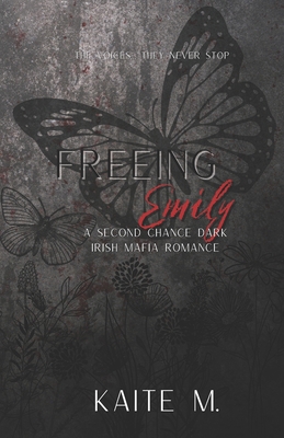 Freeing Emily: A Second Chance Dark Irish Mafia... B0DJ7YSSL1 Book Cover