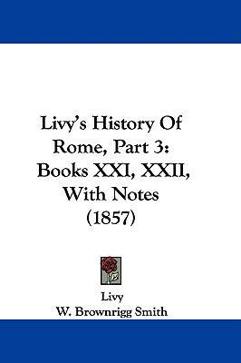 Livy's History Of Rome, Part 3: Books XXI, XXII... 1104543834 Book Cover