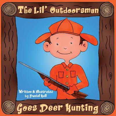 Lil' Outdoorsman Goes Deer Hunting / Goes Fishing