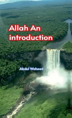 Allah (An introduction) B0DCPXBZHB Book Cover