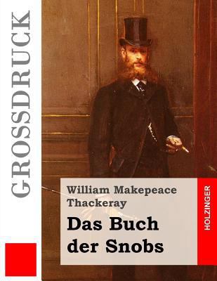 Das Buch der Snobs (Großdruck) [German] 1533157421 Book Cover