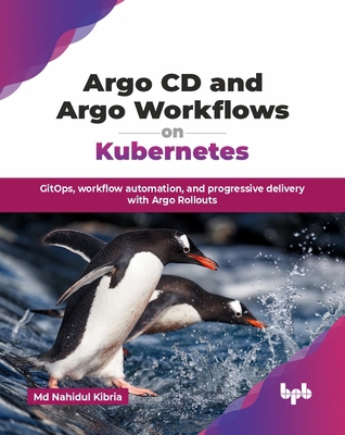 Argo CD and Argo Workflows on Kubernetes: GitOp... 9365899613 Book Cover