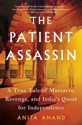 The Patient Assassin: A True Tale of Massacre, ... 1501195719 Book Cover